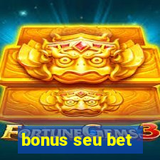 bonus seu bet